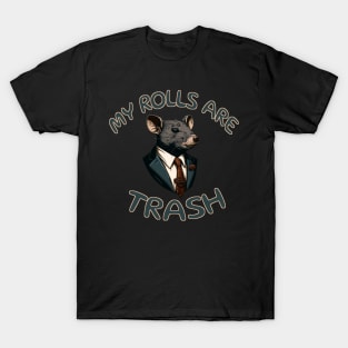 My-Rolls-Are-Trash T-Shirt